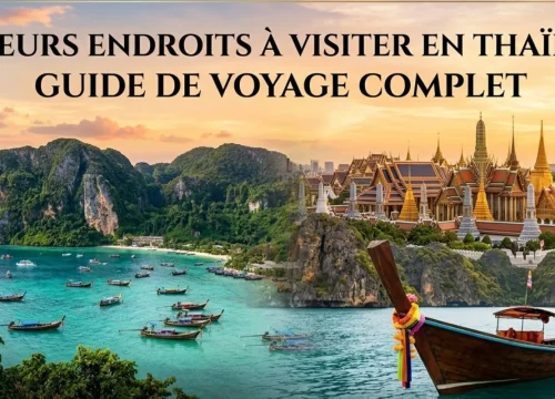 Les meilleurs endroits à visiter en Thaïlande | Guide complet