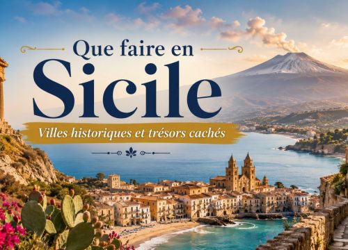 Que faire en Sicile – Villes historiques et trésors cachés